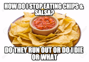 how-do-i-stop-eating-chips-und-salsa